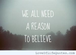 We-all-need-a-reason-to-believe
